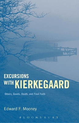 Excursions with Kierkegaard by Professor Edward F. Mooney