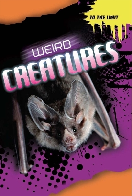 To The Limit: Weird Creatures book