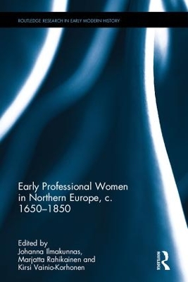 Early Professional Women in Northern Europe, c. 1650-1850 book