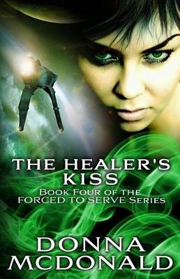The Healer's Kiss by Donna McDonald
