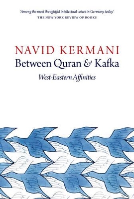 Between Quran and Kafka book