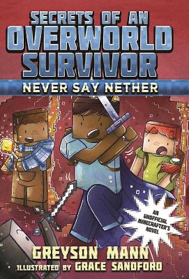 Never Say Nether by Greyson Mann