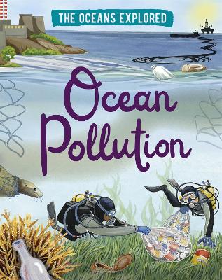 The Oceans Explored: Ocean Pollution book