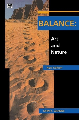 Balance Art & Nature Revised Edition by John K. Grande