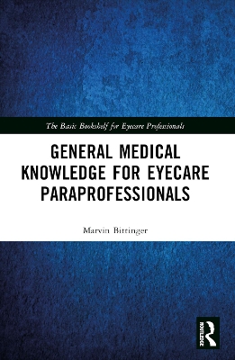 General Medical Knowledge for the Eyecare Paraprofessional book