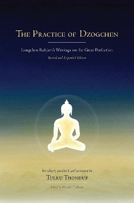 Practice Of Dzogchen book