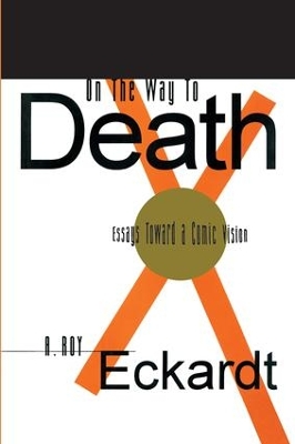 On the Way to Death by A. Roy Eckardt