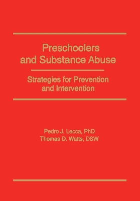 Preschoolers and Substance Abuse by Bruce Carruth