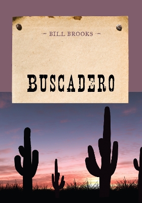 Buscadero by Bill Brooks