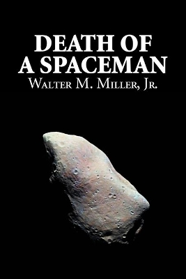 Death of a Spaceman by Walter M. Miller Jr., Science Fiction, Adventure book