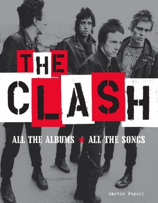 The Clash: All the Albums All the Songs book