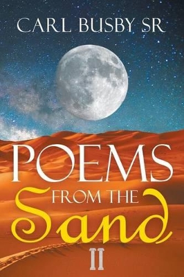 Poems from the Sand II by Carl Busby, Sr