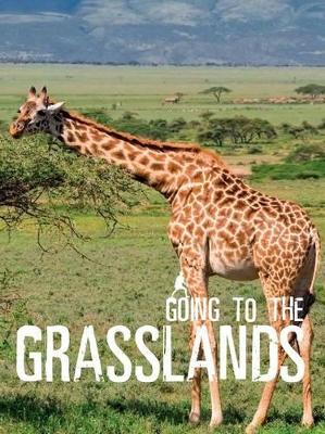 Going to the Grasslands by Wild Dog Books