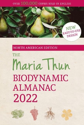 North American Maria Thun Biodynamic Almanac: 2022: 2022 book