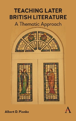 Teaching Later British Literature: A Thematic Approach book
