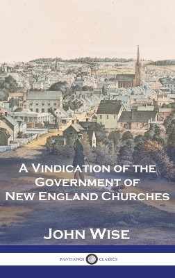 A Vindication of the Government of New England Churches book