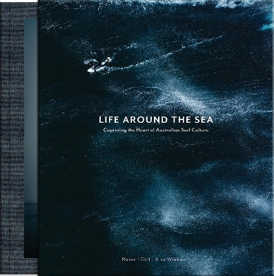 Life Around the Sea: Capturing the Heart of Australian Surf Culture book