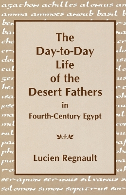 Day-to-Day Life of the Desert Fathers In Fourth-Century Egypt book