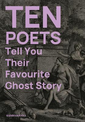 Ten Poets Tell You Their Favourite Ghost Story book