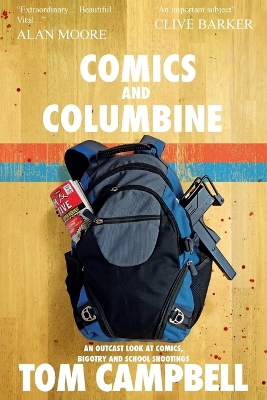 Comics and Columbine: An outcast look at comics, bigotry and school shootings book