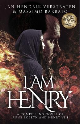 I am Henry: A Compelling Novel of Anne Boleyn and Henry VIII book