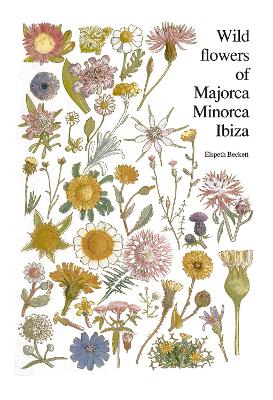 Wild Flowers of Majorca, Minorca and Ibiza book