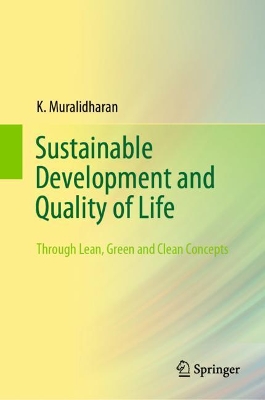 Sustainable Development and Quality of Life: Through Lean, Green and Clean Concepts book