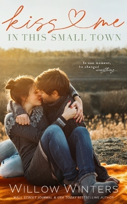 Kiss Me In This Small Town book
