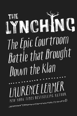 The Lynching by Laurence Leamer