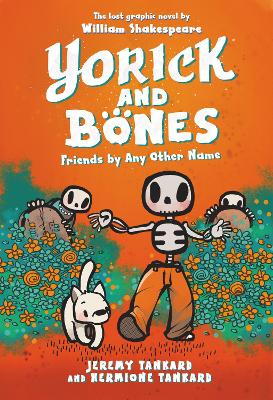 Yorick and Bones: Friends by Any Other Name by Hermione Tankard