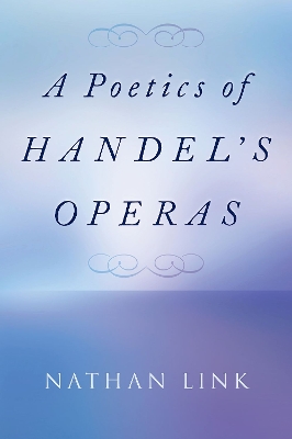 A Poetics of Handel's Operas book