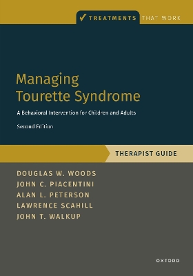 Managing Tourette Syndrome: A Behavioral Intervention for Children and Adults Therapist Guide by Douglas W Woods