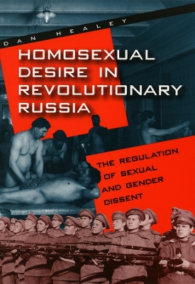 Homosexual Desire in Revolutionary Russia book