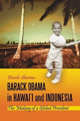 Barack Obama in Hawai'i and Indonesia by Dinesh Sharma