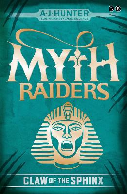 Myth Raiders: Claw of the Sphinx by A.J. Hunter