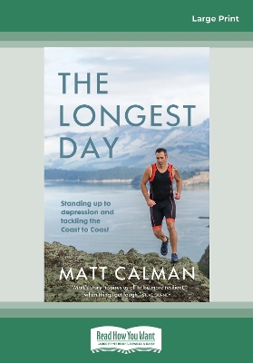 The Longest Day: Standing up to depression and tackling the Coast to Coast by Matt Calman