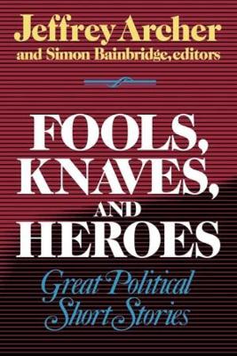 Fools, Knaves and Heroes book