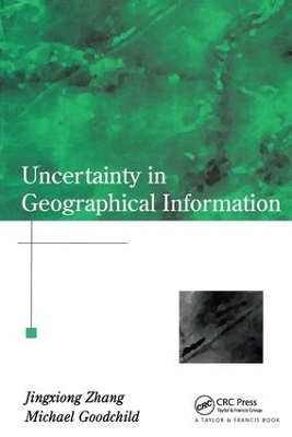 Uncertainty in Geographical Information by Jingxiong Zhang