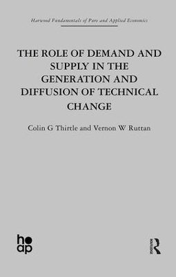 Role of Demand and Supply in the Generation and Diffusion of Technical Change book