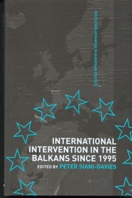 International Intervention in the Balkans Since 1995 book