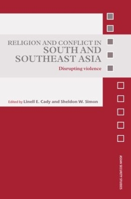 Religion and Conflict in South and Southeast Asia book