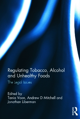 Regulating Tobacco, Alcohol and Unhealthy Foods by Tania Voon