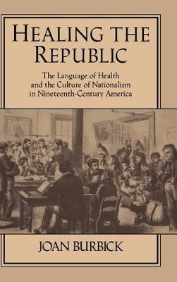 Healing the Republic by Joan Burbick