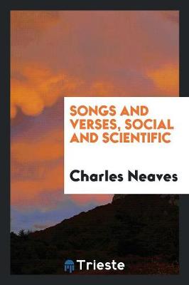 Songs and Verses, Social and Scientific by Charles Neaves