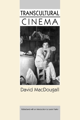 Transcultural Cinema by David MacDougall