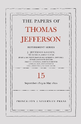 The Papers of Thomas Jefferson: Retirement Series, Volume 15: 1 September 1819 to 31 May 1820 book