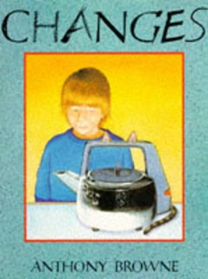 Changes by Anthony Browne