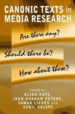 Canonic Texts in Media Research by Elihu Katz