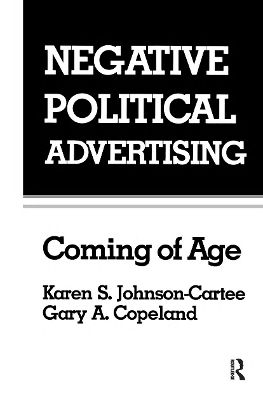 Negative Political Advertising by Karen S. Johnson-Cartee