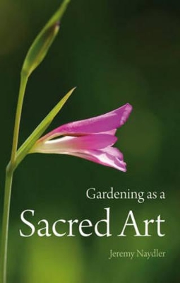 Gardening as a Sacred Art book